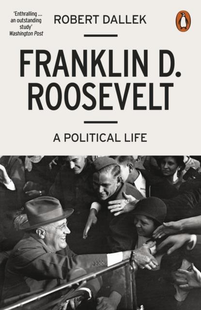 FRANKLIN D. ROOSEVELT : A POLITICAL LIFE