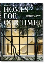 HOMES FOR OUR TIME. CONTEMPORARY HOUSES AROUND THE WORLD