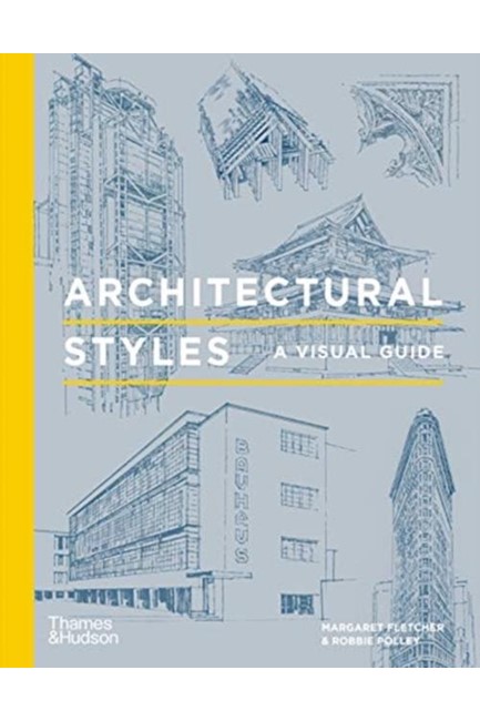 ARCHITECTURAL STYLES-A VISUAL GUIDE