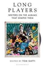 LONG PLAYERS-WRITERS ON THE ALBUMS THAT SHAPED THEM