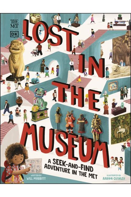 THE MET LOST IN THE MUSEUM : A SEEK-AND-FIND ADVENTURE IN THE MET