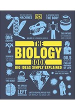 THE BIOLOGY BOOK : BIG IDEAS SIMPLE EXPLAINED