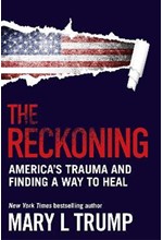 THE RECKONING-AMERICA'S TRAUMA AND FINDING A WAY TO HEAL TPB