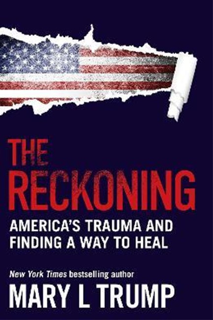 THE RECKONING-AMERICA'S TRAUMA AND FINDING A WAY TO HEAL TPB