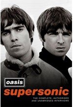 SUPERSONIC : THE COMPLETE, AUTHORISED AND UNABRIDGED INTERVIEWS