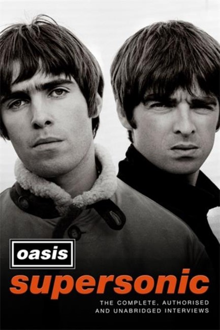 SUPERSONIC : THE COMPLETE, AUTHORISED AND UNABRIDGED INTERVIEWS