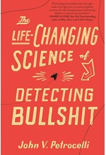 THE LIFE-CHANGING SCIENCE OF DETECTING BULLSHIT