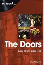 THE DOORS ON TRACK : EVERY ALBUM, EVERY SONG