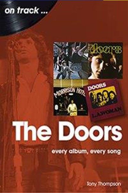 THE DOORS ON TRACK : EVERY ALBUM, EVERY SONG