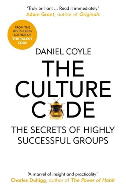 THE CULTURE CODE : THE SECRETS OF HIGHLY SUCCESSFUL GROUPS