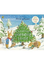 PETER RABBIT THE CHRISTMAS PRESENT HUNT : A LIFT-THE-FLAP STORYBOOK