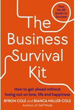 THE BUSINESS SURVIVAL KIT : YOUR NO-BS GUIDE TO SUCCESS