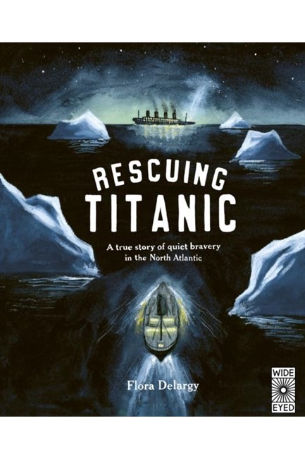 RESCUING TITANIC : A TRUE STORY OF QUIET BRAVERY IN THE NORTH ATLANTIC