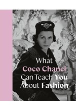 WHAT COCO CHANEL CAN TEACH YOU ABOUT FASHION