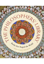 THE PHILOSOPHERS' LIBRARY : BOOKS THAT SHAPED THE WORLD