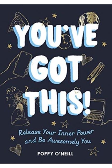 YOU'VE GOT THIS! : RELEASE YOUR INNER POWER AND BE AWESOMELY YOU