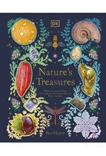 NATURE'S TREASURES : TALES OF MORE THAN 100 EXTRAORDINARY OBJECTS FROM NATURE