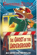 GERONIMO STILTON-THE GHOST OF THE UNDERGROUND