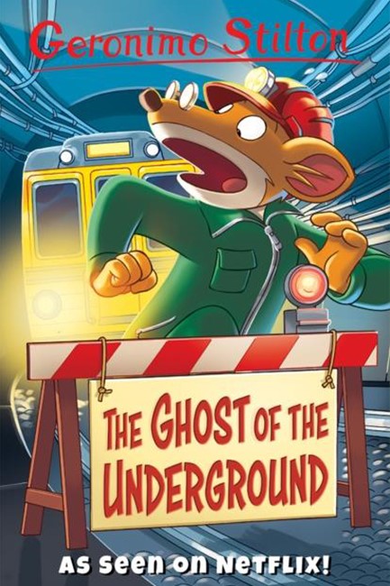 GERONIMO STILTON-THE GHOST OF THE UNDERGROUND