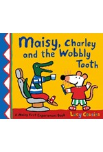 MAISY,CHARLEY AND THE WOBBLY TOOTH