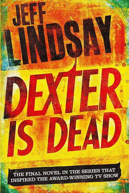 DEXTER IS DEAD