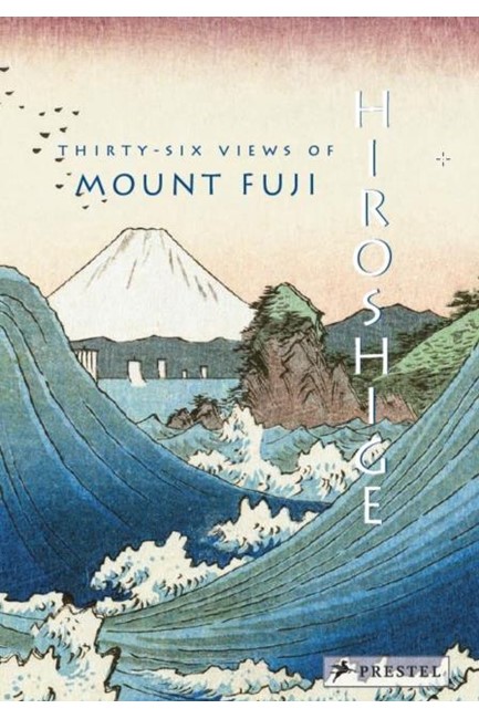 HIROSHIGE-THIRTY SIX VIEWS OF MOUNT FUJI