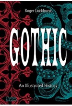 GOTHIC : AN ILLUSTRATED HISTORY