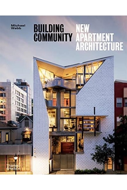 BUILDING COMMUNITY : NEW APARTMENT ARCHITECTURE