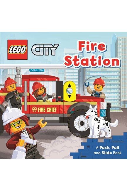 LEGO (R) CITY. FIRE STATION : A PUSH, PULL AND SLIDE BOOK