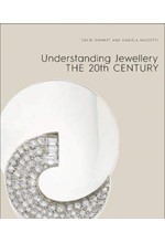 UNDERSTANDING JEWELLERY: THE 20TH CENTURY