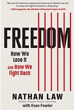 FREEDOM : HOW WE LOSE IT AND HOW WE FIGHT BACK