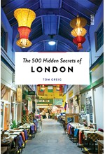 THE 500 HIDDEN SECRETS OF LONDON