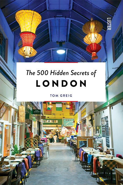 THE 500 HIDDEN SECRETS OF LONDON