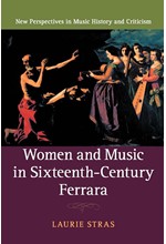 WOMEN AND MUSIC IN SIXTEENTH-CENTURY FERRARA