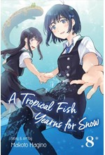 A TROPICAL FISH YEARNS FOR SNOW, VOL. 8