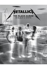 METALLICA THE BLACK ALBUM IN BLACK & WHITE