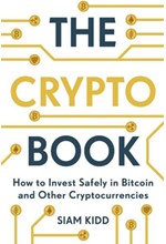 THE CRYPTO BOOK : HOW TO INVEST SAFELY IN BITCOIN AND OTHER CRYPTOCURRENCIES