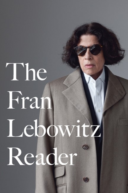 THE FRAN LEBOWITZ READER