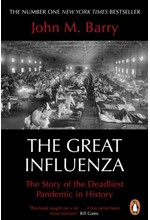 THE GREAT INFLUENZA : THE STORY OF THE DEADLIEST PANDEMIC IN HISTORY