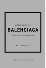 LITTLE BOOK OF BALENCIAGA