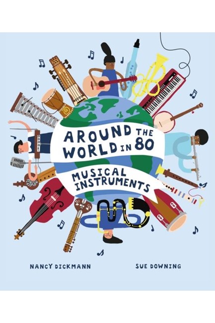 AROUND THE WORLD IN 80 MUSICAL INSTRUMENTS