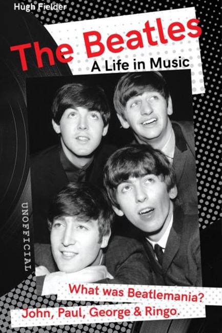 THE BEATLES-A LIFE IN MUSIC