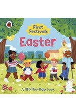 FIRST FESTIVALS: EASTER : A LIFT-THE-FLAP BOOK