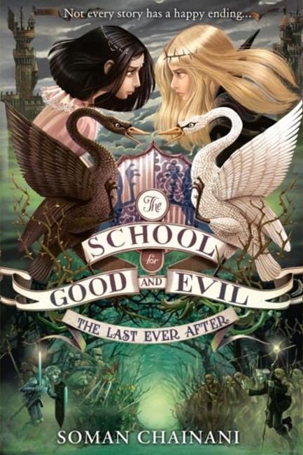 THE SCHOOL FOR GOOD AND EVIL 3-THE LAST EVER AFTER