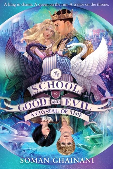 THE SCHOOL FOR GOOD AND EVIL 5-A CRYSTAL OF TIME