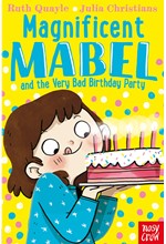 MAGNIFICENT MABEL AND THE VERY BAD BIRTHDAY PARTY