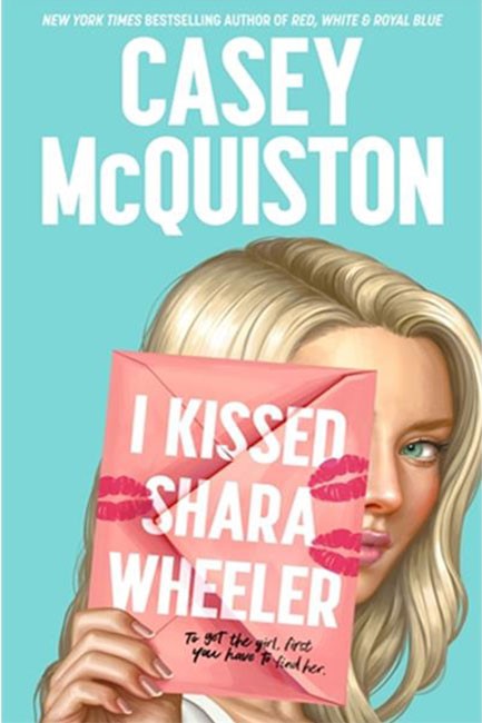 I KISSED SHARA WHEELER