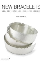 NEW BRACELETS: 400+ CONTEMPORARY JEWELLERY DESIGNS