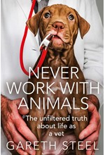 NEVER WORK WITH ANIMALS