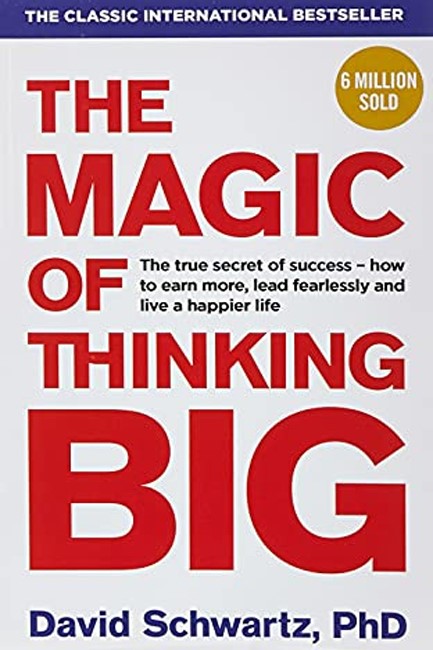 THE MAGIC OF THINKING BIG